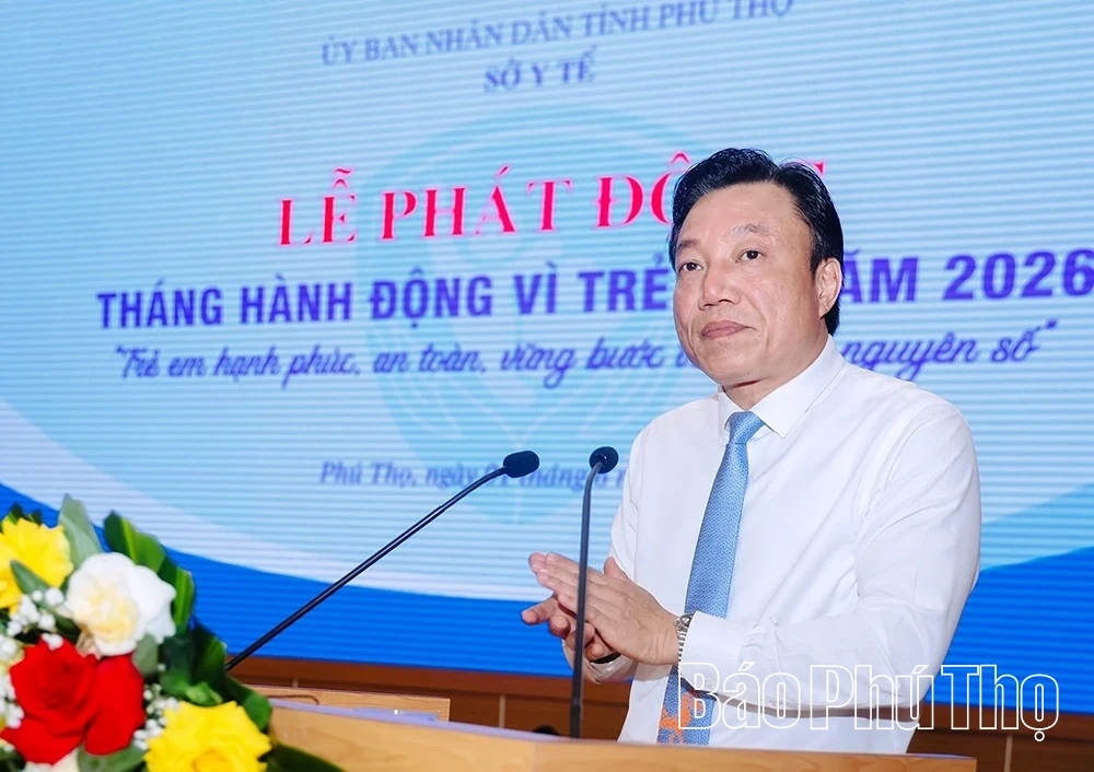 Phú Thọ phát động Tháng hành động vì trẻ em năm 2026