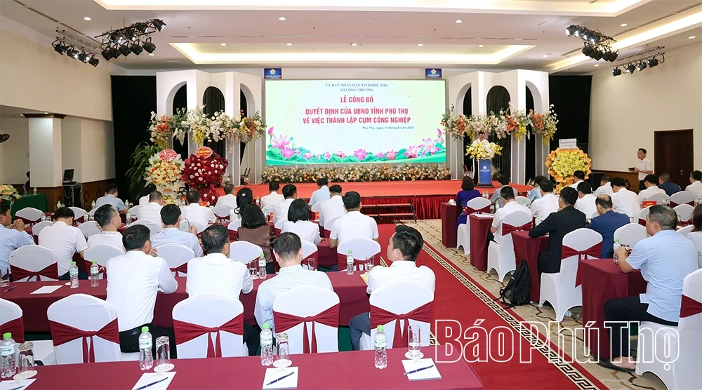 Công bố và trao quyết định thành lập 3 cụm công nghiệp đầu tiên của tỉnh Phú Thọ mới