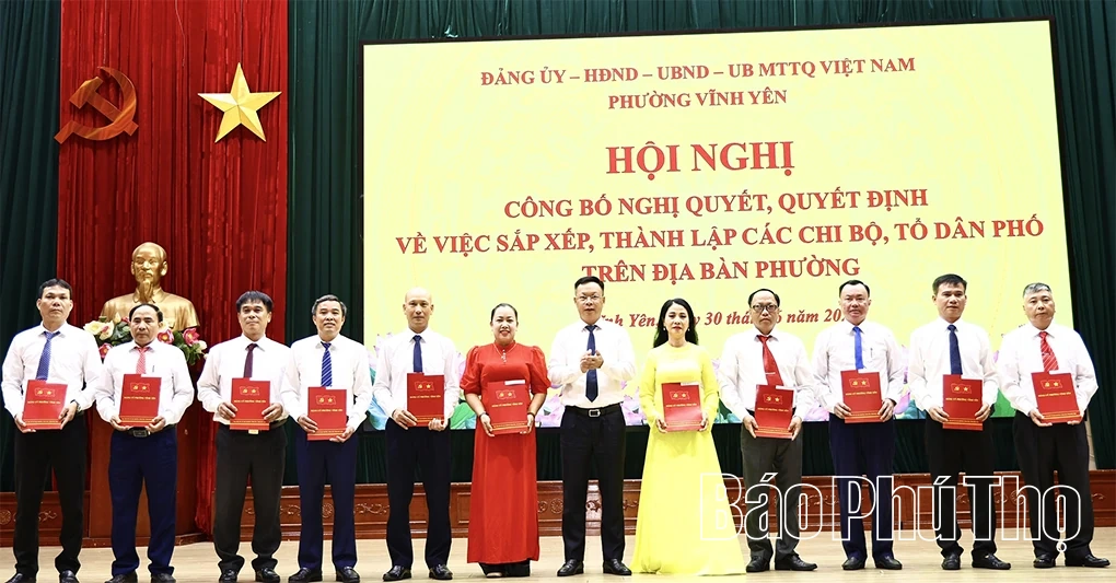 Phường Vĩnh Yên: Công bố nghị quyết, quyết định về việc sắp xếp, thành lập các chi bộ, tổ dân phố