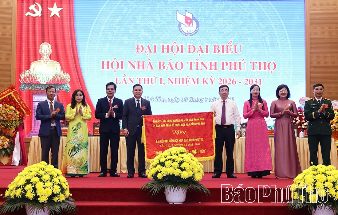 Đại hội đại biểu Hội Nhà báo tỉnh Phú Thọ lần thứ I, nhiệm kỳ 2026-2031 thành công tốt đẹp