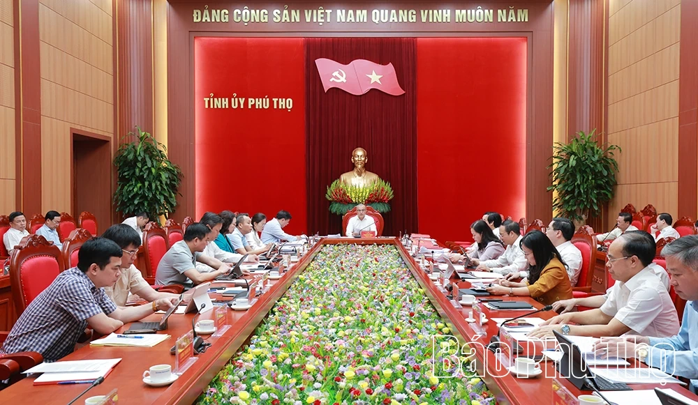 Ban Thường vụ Tỉnh ủy Phú Thọ cho ý kiến vào một số nội dung quan trọng