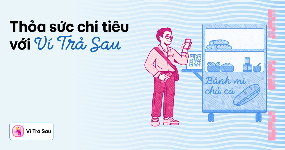 Mẹ bỉm sữa và nhu cầu chi tiêu linh hoạt với Ví Trả Sau