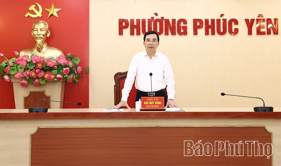 Phó Bí thư Tỉnh ủy Bùi Huy Vĩnh: Phường Phúc Yên tập trung tháo gỡ điểm nghẽn, quyết tâm hoàn thành tốt nhiệm vụ năm 2026