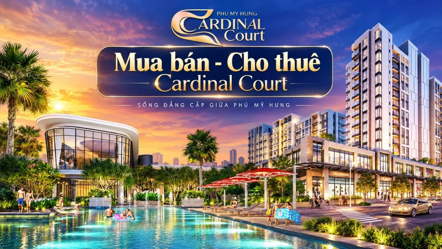 Căn hộ Cardinal Court duy trì sức hút nhờ nhu cầu mua bán và cho thuê ổn định