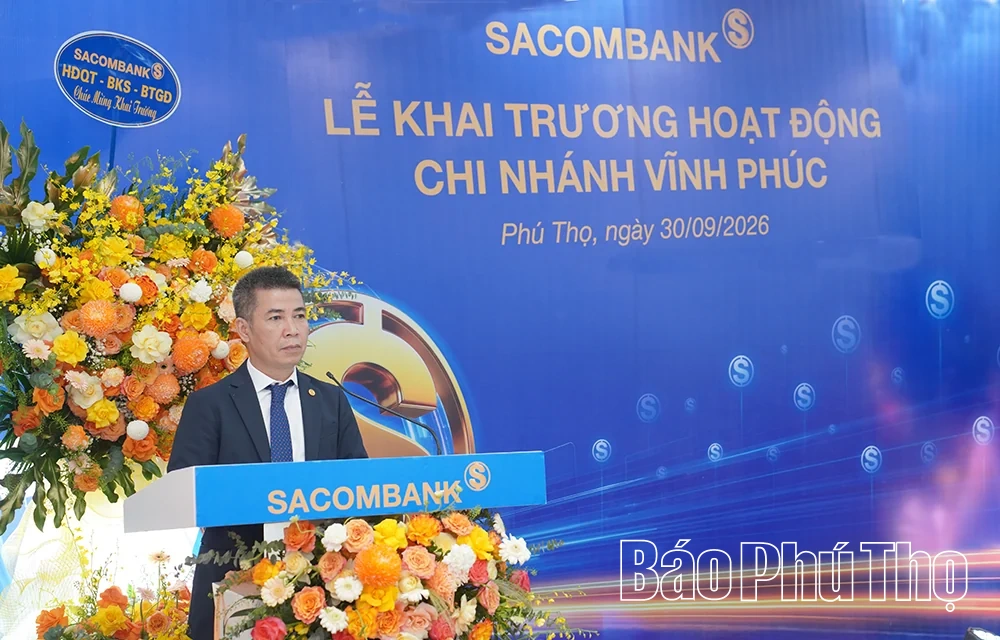 SACOMBANK khai trương Chi nhánh Vĩnh Phúc, đồng hành cùng đà phát triển kinh tế địa phương