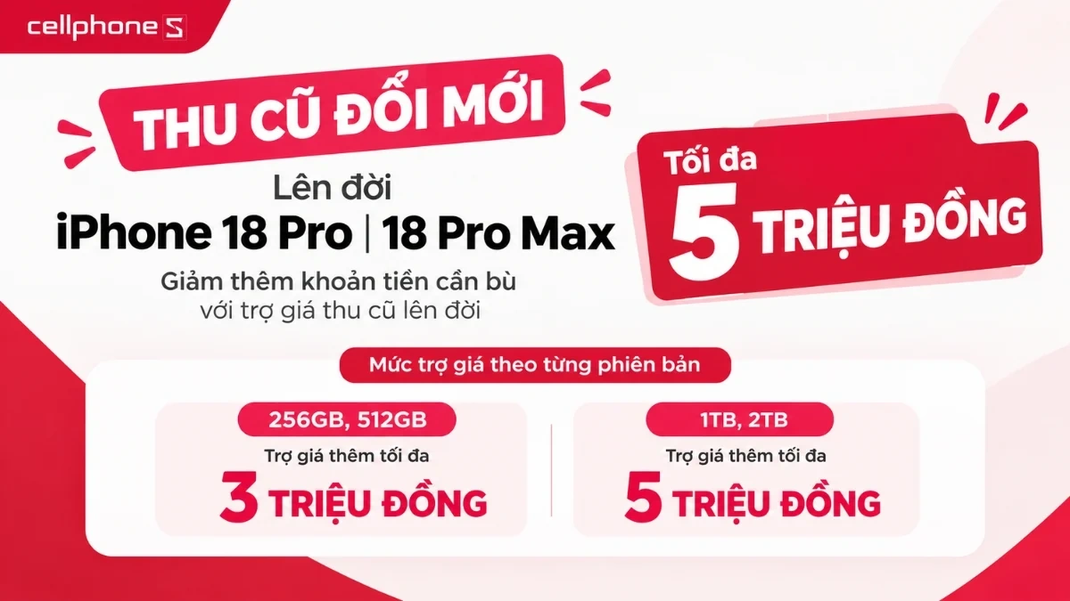 Mừng lễ 20/10 - CellphoneS giảm giá iPhone 18 đến 5 triệu, trả góp 0% 18 tháng