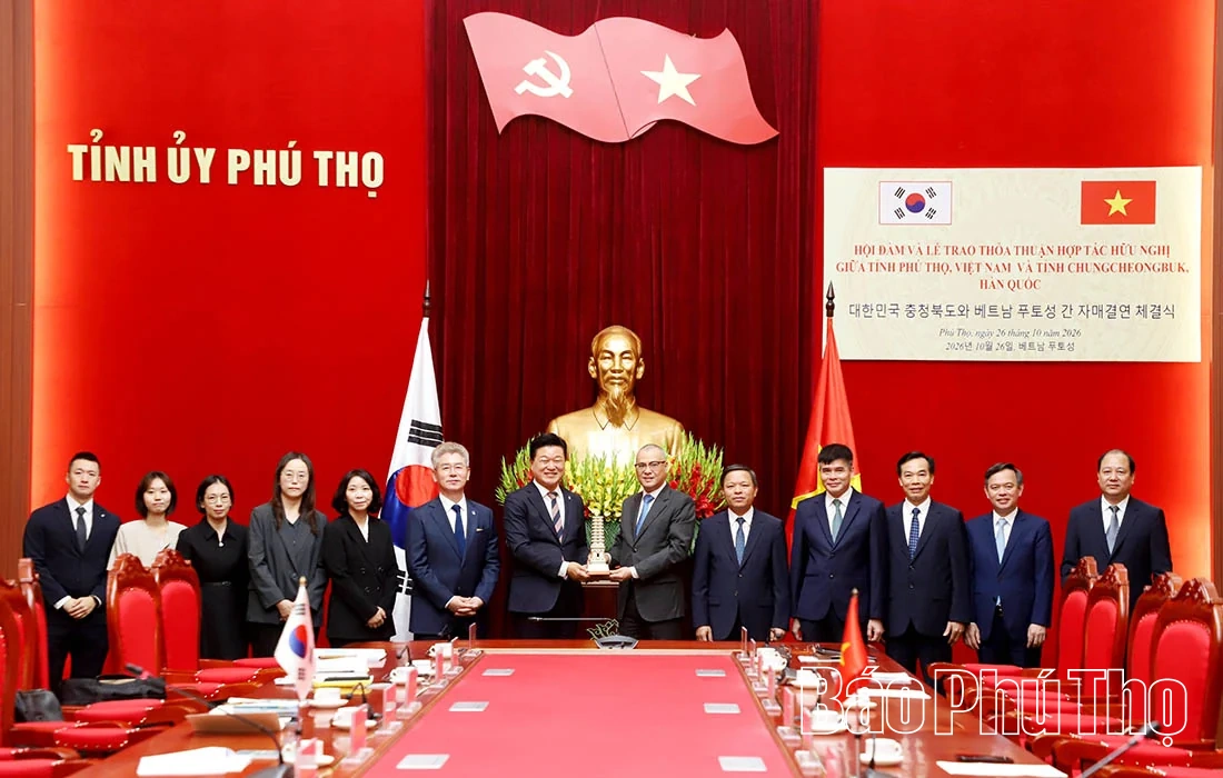 Tỉnh Phú Thọ và tỉnh Chungcheongbuk (Hàn Quốc): Nâng tầm hợp tác hữu nghị, mở ra chu kỳ phát triển toàn diện, bền vững