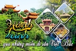 Hành trình qua những miền di sản Việt Bắc
