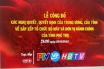 Trực tiếp: Lễ công bố các Nghị quyết, Quyết định của Trung ương, của tỉnh về sắp xếp tổ chức bộ máy và đơn vị hành chính của tỉnh Phú Thọ
