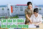 Lan tỏa tri thức, ấm áp yêu thương