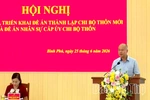 Xã Bình Phú triển khai việc sắp xếp, thành lập mới các chi bộ thôn