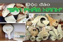 Độc đáo “sản phẩm xanh”