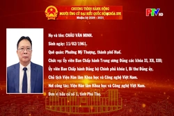 Tiểu sử và chương trình hành động ứng cử Đại biểu Quốc hội khóa XVI của đồng chí Châu Văn Minh