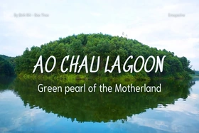 Ao Chau Lagoon - Green pearl of the Motherland