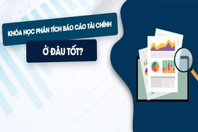 Khóa học phân tích báo cáo tài chính ở đâu tốt?