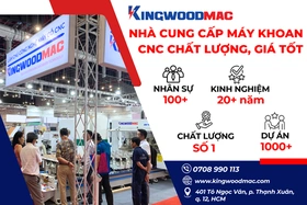 Đơn vị cung cấp máy khoan CNC chất lượng, giá tốt KINGWOODMAC