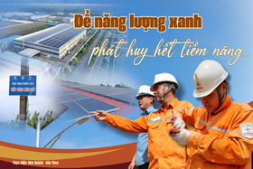 Để năng lượng xanh phát huy hết tiềm năng