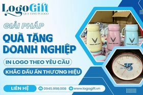 Quà tặng doanh nghiệp in logo tại LogoGift - Ghi dấu ấn thương hiệu