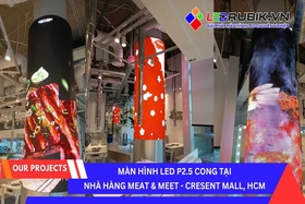 Từ góc nhìn khách ngồi bàn đến giải pháp màn hình LED cong P2.5 tại Meat & Meet