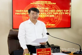 Chuẩn bị chu đáo cho cuộc thực tập phương án chữa cháy, cứu nạn, cứu hộ cấp tỉnh quy mô lớn