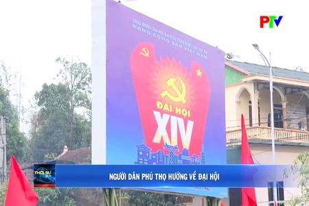 Người dân Phú Thọ hướng về Đại hội