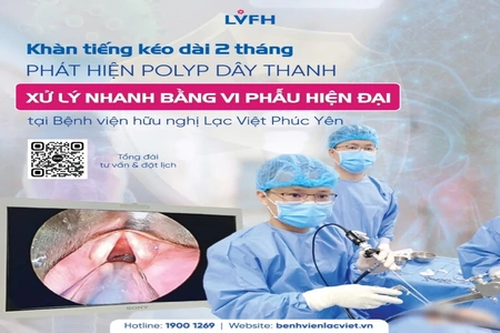 Khàn tiếng kéo dài – phát hiện polyp dây thanh, xử lý nhanh bằng vi phẫu hiện đại