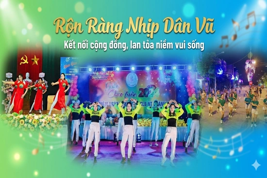 Rộn ràng nhịp dân vũ - Kết nối cộng đồng, lan tỏa niềm vui sống
