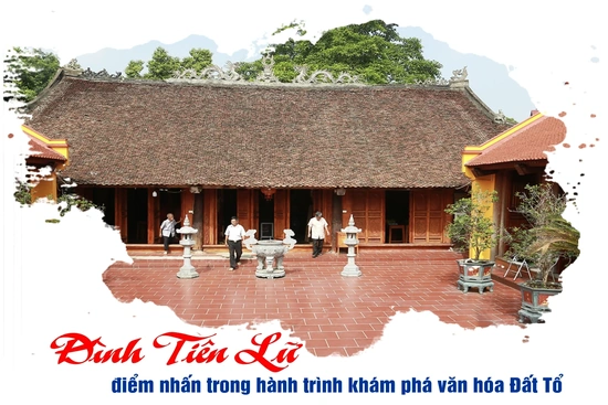 Đình Tiên Lữ - điểm nhấn trong hành trình khám phá văn hóa Đất Tổ