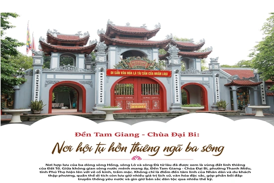 Đền Tam Giang - Chùa Đại Bi: Nơi hội tụ hồn thiêng ngã ba sông