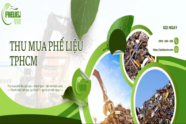 Phế Liệu VIN Thu Mua Phế Liệu Giá Cao Tại TP. Hồ Chí Minh