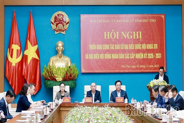 Hội nghị triển khai công tác bầu cử đại biểu Quốc hội khóa XVI và đại biểu HĐND các cấp nhiệm kỳ 2026-2031