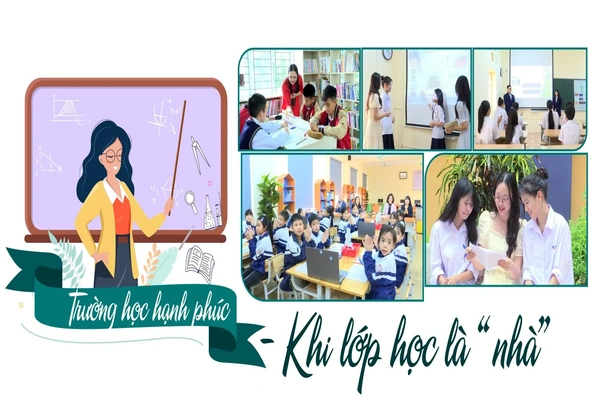Trường học hạnh phúc - Khi lớp học là “nhà”