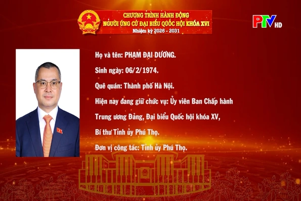 Chương trình hành động ứng cử Đại biểu Quốc hội khóa XVI của đồng chí Phạm Đại Dương
