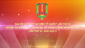 Đại hội khỏe “Vì an ninh tổ quốc” lần thứ IX và Hội thi điều lệnh, quân sự, võ thuật Công an Nhân dân lần thứ VI - khu vực 2